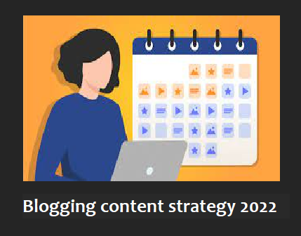 How to create a blog content strategy for 2022