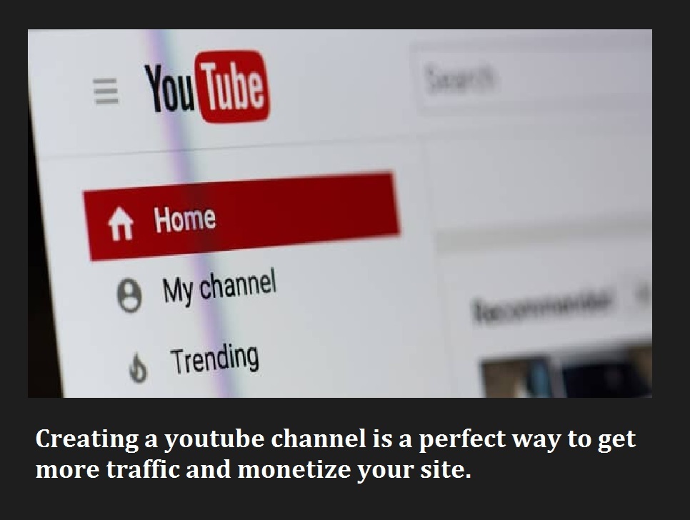 creating a youtube channel to post your videos will help your personal blog get more traffic and make money