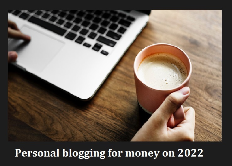 how do personal blogs make money on 2022?