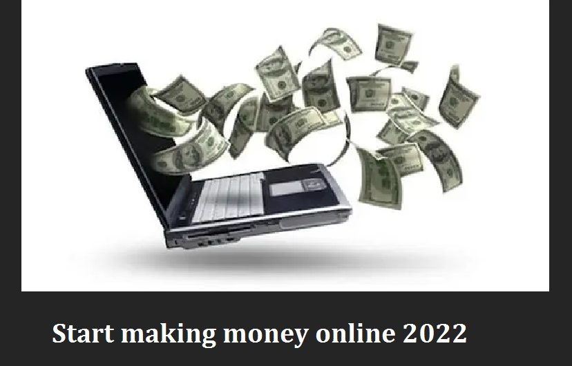 How to make money online: top 10 ways to earn money an succeed your digital business on 2022