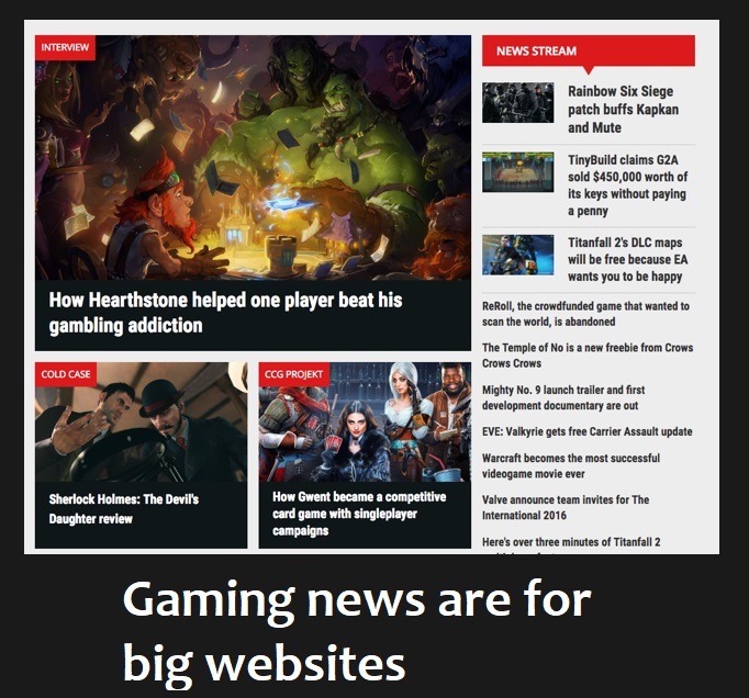 Unless you are a big companies do not start posting game news in your gaming blog