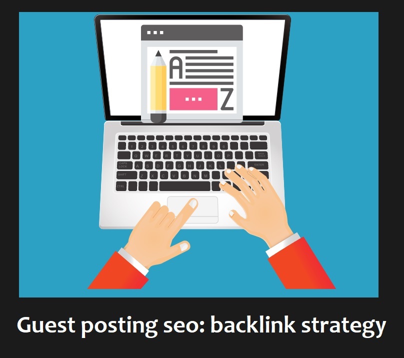 guest posting seo, the strategy to get backlinks