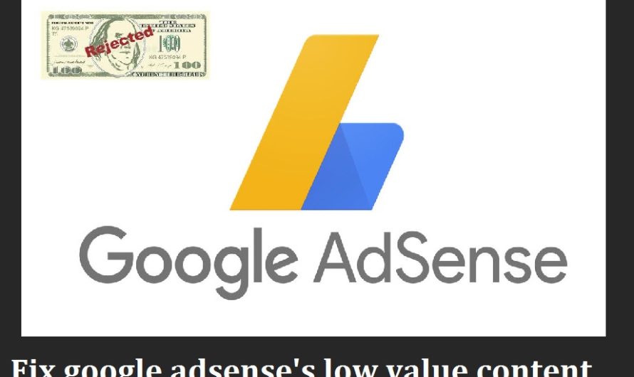 Low value content: 3 steps to get accepted on Google Adsense on 2022