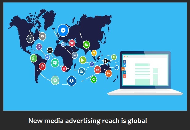 new media advertising has a huge global reach