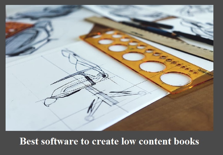 this is a list of the best software to create low content books for amazon kdp