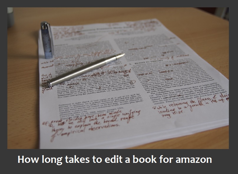 how long does it takes to edit a book for amazon kdp