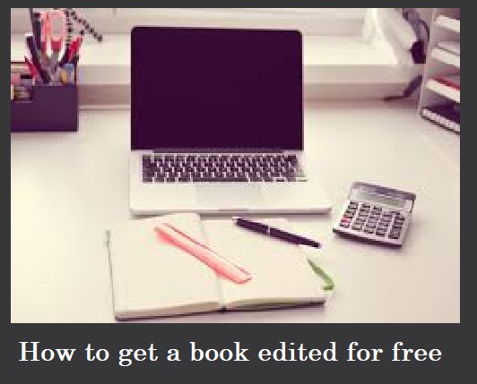 Check out this guide to learn how to get a book edited for free.